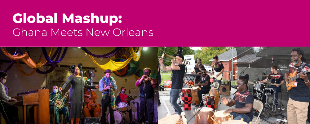 Global Mashup: Ghana Meets New Orleans